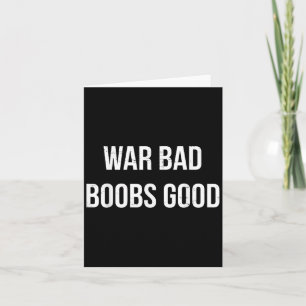 Vintage Retro War Bad S Good Funny Saying Quote Card