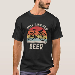Vintage Retro Will Bike For Beer Bike Lovers Bikin T-Shirt