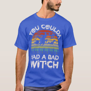 Vintage Retro You Coulda Had A Bad Witch Halloween T-Shirt