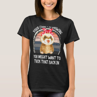 Vintage Retro Your Crazy Is Showing Ferret Animal  T-Shirt