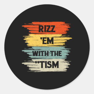 Vintage Rizz Em With The Tism Saying Autism Autist Classic Round Sticker