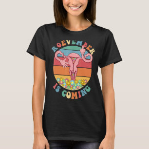 Vintage Roevember Is Coming Retro Prochoice Woman  T-Shirt