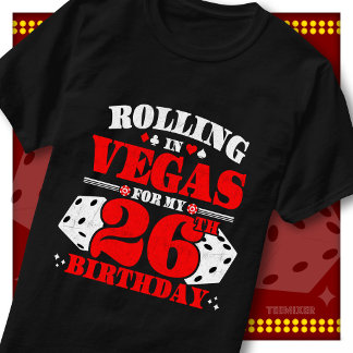 Vintage Rolling In Vegas 26th Birthday Party T-Shirt