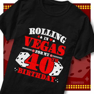 Vintage Rolling In Vegas 40th Birthday Party T-Shirt