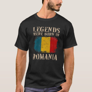 Vintage Romanian Flag Legends Were Born In Romania T-Shirt