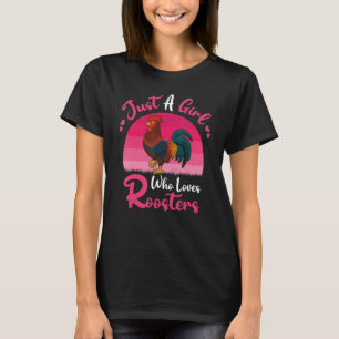 Vintage Rooster Bird  Just A Girl Who Loves Rooste T-Shirt
