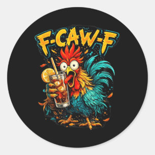 Vintage Rooster F-Caw-F Ice Tea Funny Sarcastic Classic Round Sticker