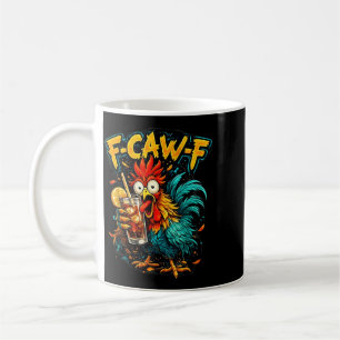 Vintage Rooster F-Caw-F Ice Tea Funny Sarcastic Coffee Mug