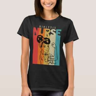 Vintage Rosie The Riveter Dialysis Nurse T-Shirt