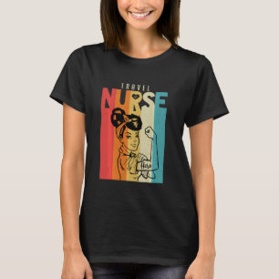 Vintage Rosie The Riveter Travel Nurse T-Shirt