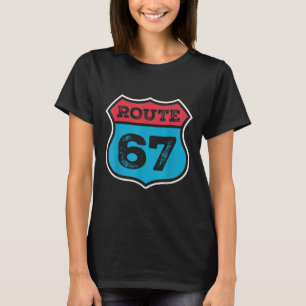 Vintage Route 67 Six Seven Meme 67th Birthday 80s T-Shirt