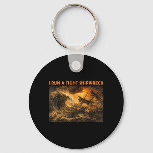 Vintage Run A Tight Shipwreck Funny Sarcastic Key Ring