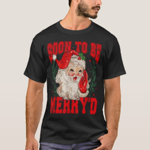 Vintage Santa Couple Christmas Soon To Be Merry’d  T-Shirt
