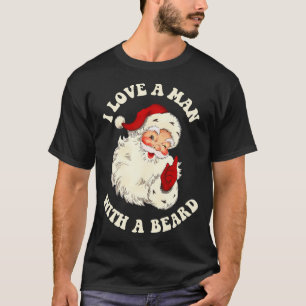 Vintage Santa Fun Retro I Love A Man With A Beard  T-Shirt
