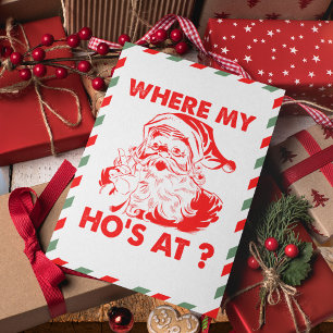 Vintage Santa Funny   "Where My Ho's At?" Holiday Card