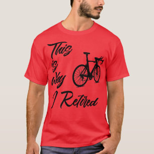 Vintage Sarcastic Retired Cyclist T-Shirt