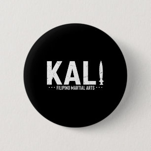 Vintage Saying Kali Filipino Martial Arts Training 6 Cm Round Badge