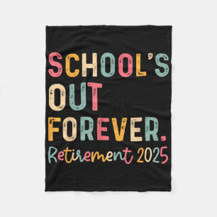 Vintage Schools Out Forever Retirement 2025 Teache Fleece Blanket
