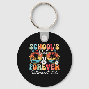 Vintage Schools Out Forever Retirement 2025 Teache Key Ring