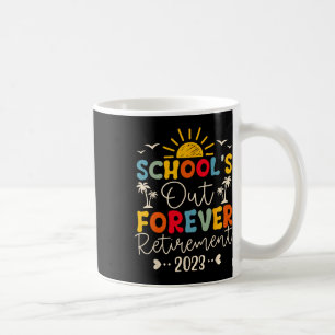 Vintage School's Out Forever Retirement Teacher Re Coffee Mug