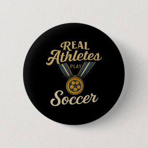 Vintage Script Real Athletes Play Soccer Gold Meda 6 Cm Round Badge
