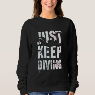 Vintage Scuba JUST KEEP DIVING Dive Buddies Squad Sweatshirt