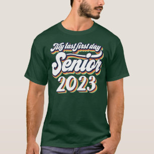 Vintage Senior 2023 Back To School My Last First D T-Shirt
