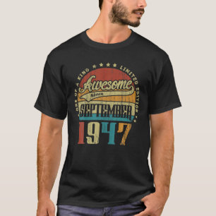 Vintage September 1947 One Of A Kind Awesome T-Shirt