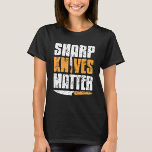 Vintage Sharp Knives Matter Cool Cooking Present T-Shirt