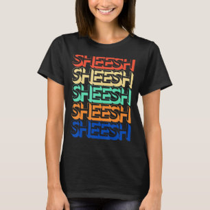 Vintage Sheesh Retro Meme  Teenager Bussin' Gen Z T-Shirt