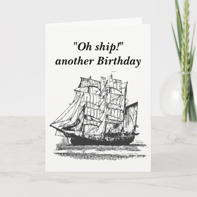 Vintage Ship Funny Birthday for Him Card (Front)