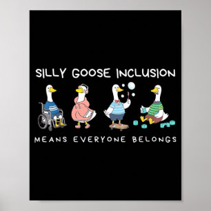Vintage Silly Goose Inclusion Means Everyone Poster