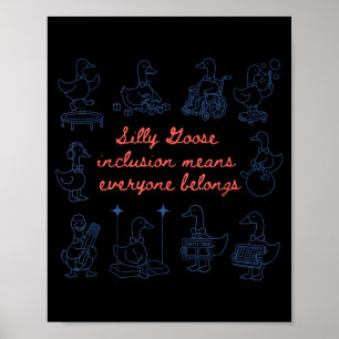 Vintage Silly Goose Inclusion Means Everyone Poster