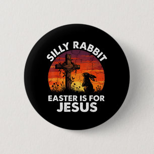 Vintage Silly Rabbit Easter is for Jesus Religious 6 Cm Round Badge