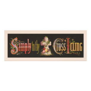 Vintage Simply to Thy Cross I Cling Text Photo Print