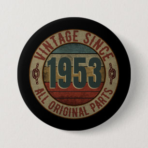 VINTAGE SINCE 1953 ALL ORIGINAL PARTS 7.5 CM ROUND BADGE