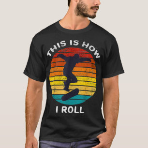 Vintage Skateboard Silhouette Sunset This Is How I T-Shirt