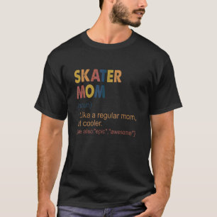 Vintage Skater Mum Definition Skateboarding Mum Fo T-Shirt