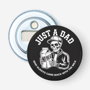 Vintage Skeleton Dad Came Back Milk Fathers Day Bottle Opener