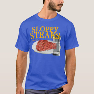 Vintage Sloppy Steaks Ihink You Should Leave frien T-Shirt