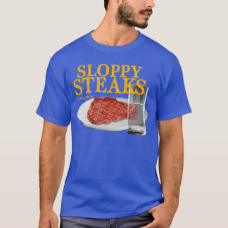 Vintage Sloppy Steaks Ihink You Should Leave frien T-Shirt