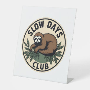 Vintage Sloth Quote Funny Slow Living T-Shirt 2 Pedestal Sign