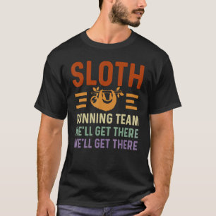 Vintage Sloth Running Team We ll Get There Sloth T-Shirt