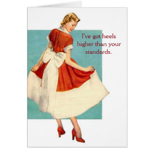 Vintage Snark - Heels Higher Than Your Standards,