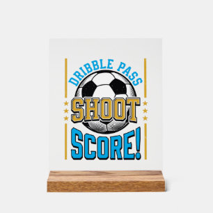 Vintage Soccer Dribble Pass Shoot Score Shirt Desi Acrylic Sign