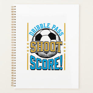 Vintage Soccer Dribble Pass Shoot Score Shirt Desi Planner