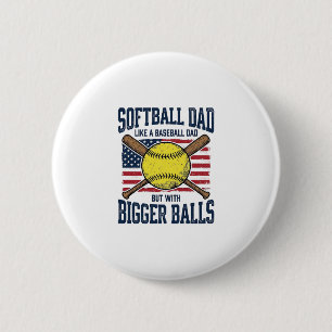 Vintage Softball Dad Bigger Balls Shirt Design_1 6 Cm Round Badge