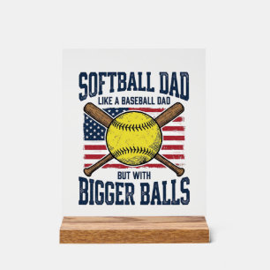 Vintage Softball Dad Bigger Balls Shirt Design_1 Acrylic Sign