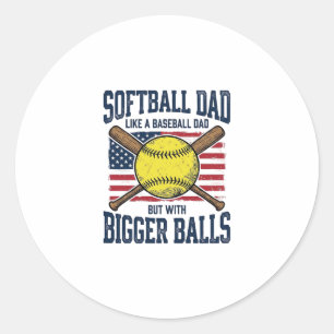 Vintage Softball Dad Bigger Balls Shirt Design_1 Classic Round Sticker