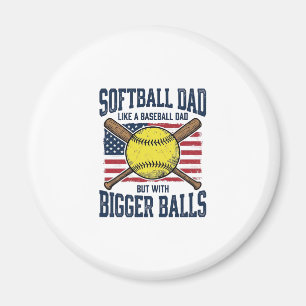 Vintage Softball Dad Bigger Balls Shirt Design_1 Magnet